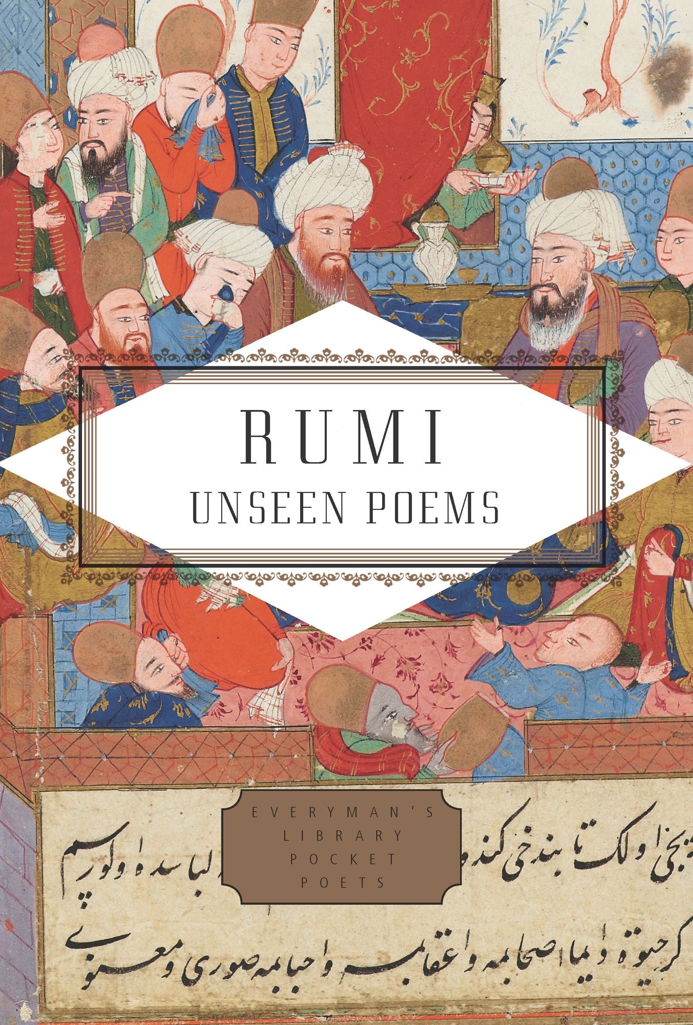 Rumi : Unseen Poems