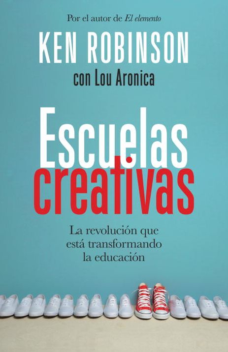Escuelas creativas: La revolución que está transformando la educación