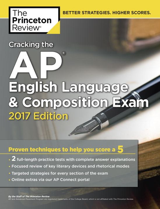 Cracking the AP English Language & Composition Exam, 2017 Edition