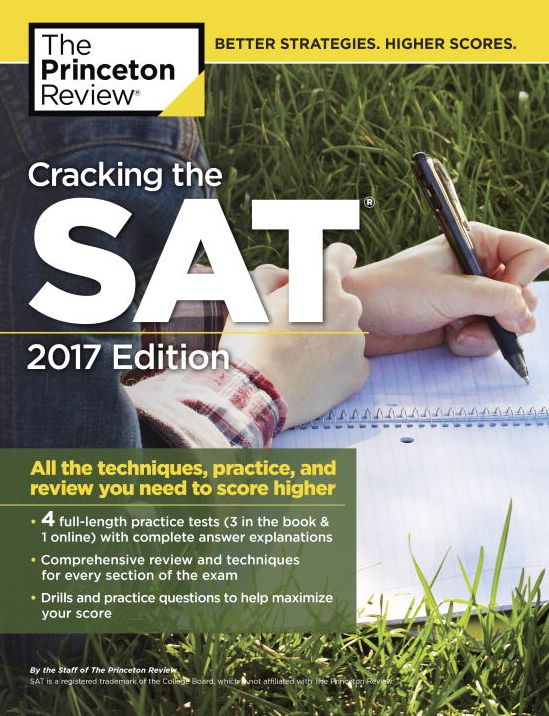 Cracking the SAT with 4 Practice Tests, 2017 Edition: All the Techniques, Practice, and Review You Need to Score Higher
