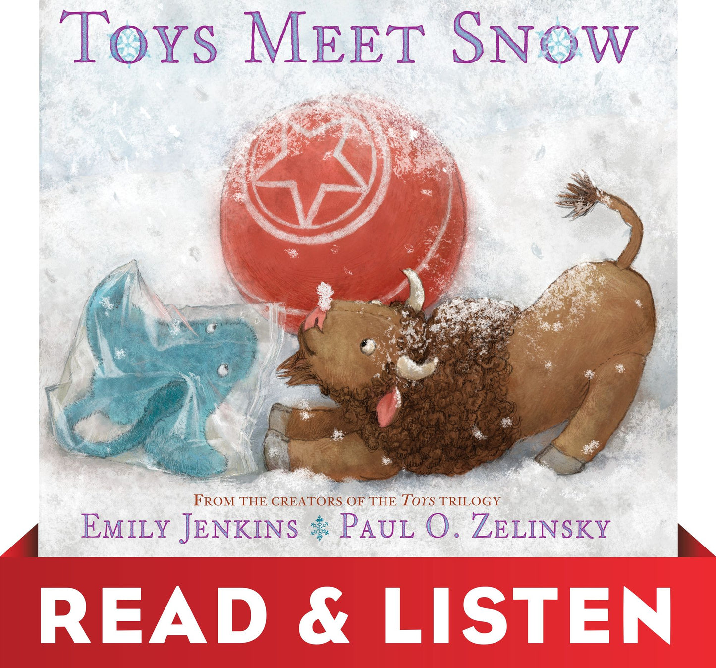 Toys Meet Snow: Read & Listen Edition: Being the Wintertime Adventures of a Curious Stuffed Buffalo, a Sensitive Plush
