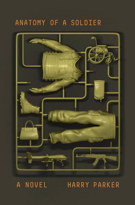 Anatomy of a Soldier: A novel