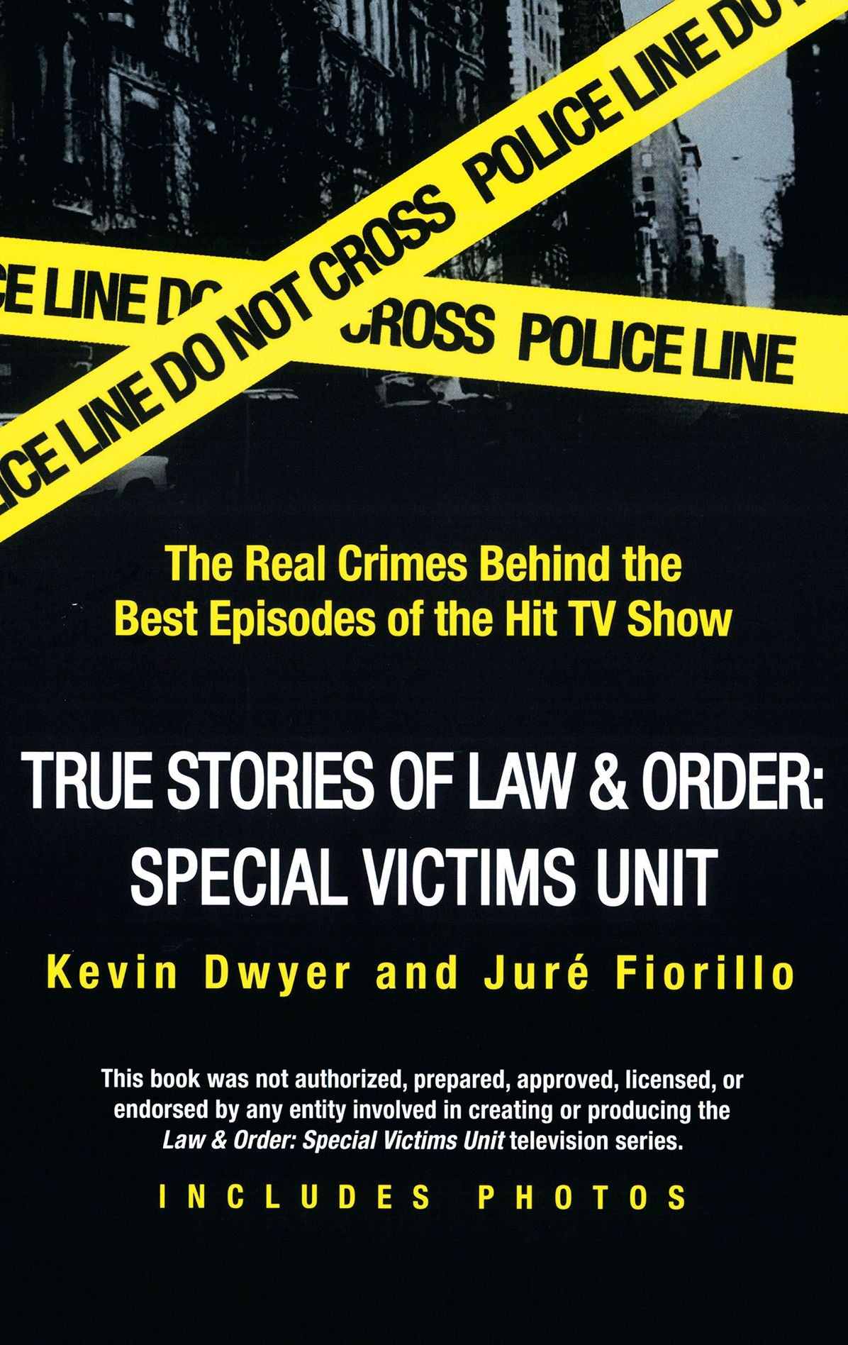 True Stories of Law & Order: SVU: The Real Crimes Behind the Best Episodes of the Hit TV Show