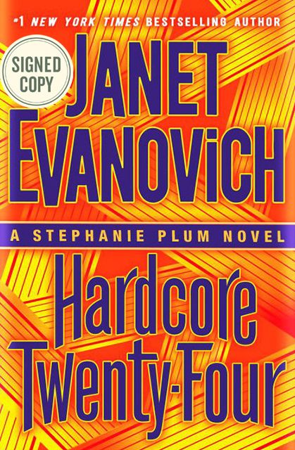 Hardcore Twenty-Four (Signed Book) (Stephanie Plum Series #24)
