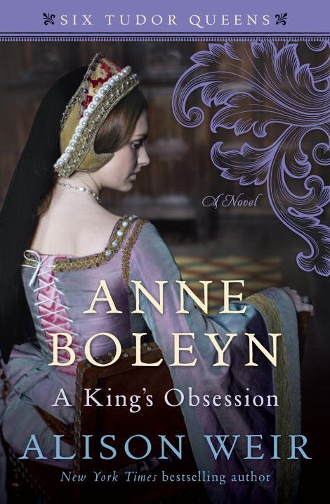 Anne Boleyn : A King's Obsession