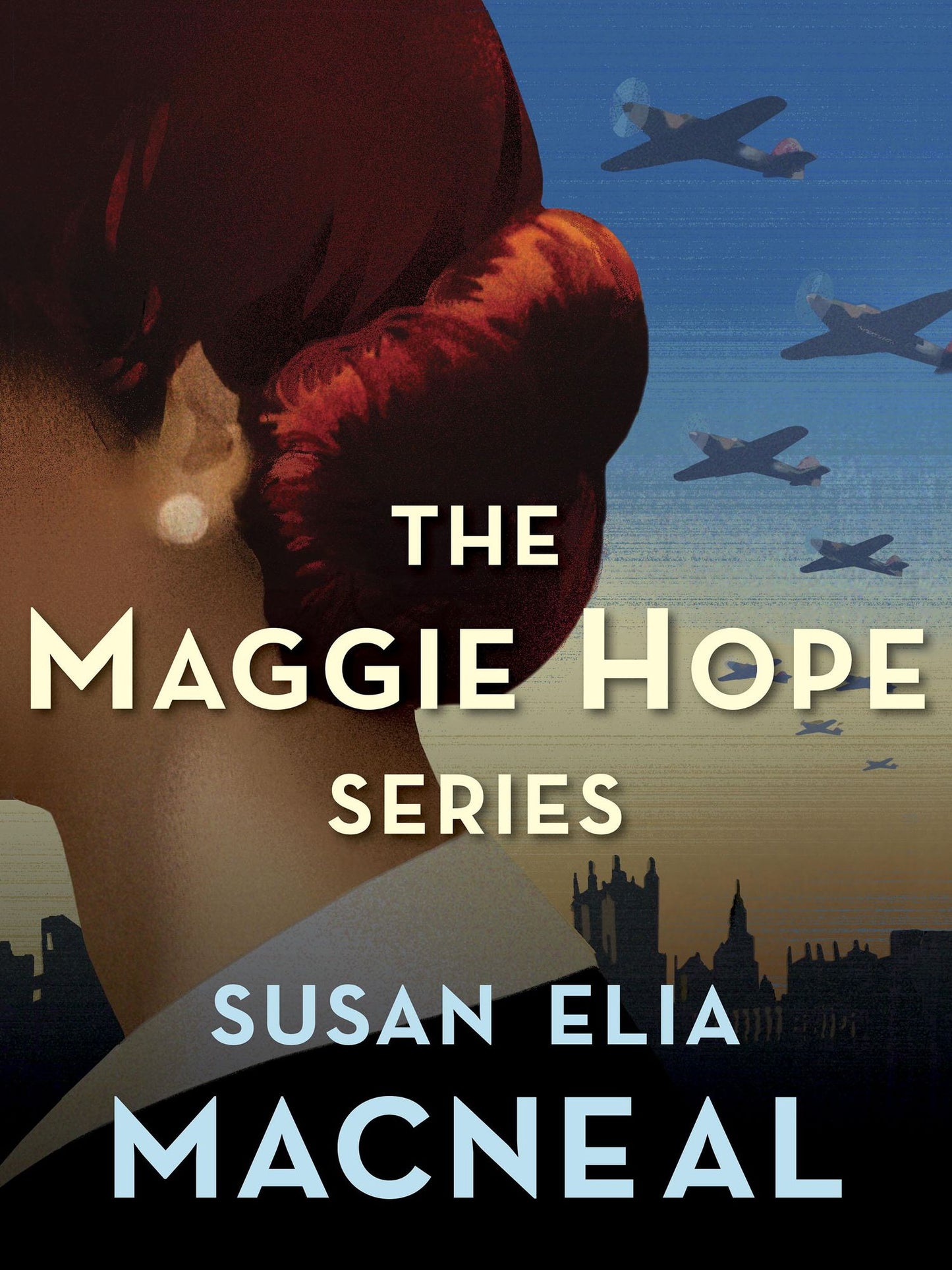 The Maggie Hope Series 5-Book Bundle: Mr. Churchill's Secretary, Princess Elizabeth's Spy, His Majesty's Hope, ThePrime Minister's Secret Agent, Mrs. Roosevelt's Confidante