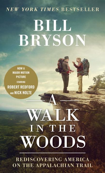 A Walk in the Woods (Movie Tie-in Edition): Rediscovering America on the Appalachian Trail