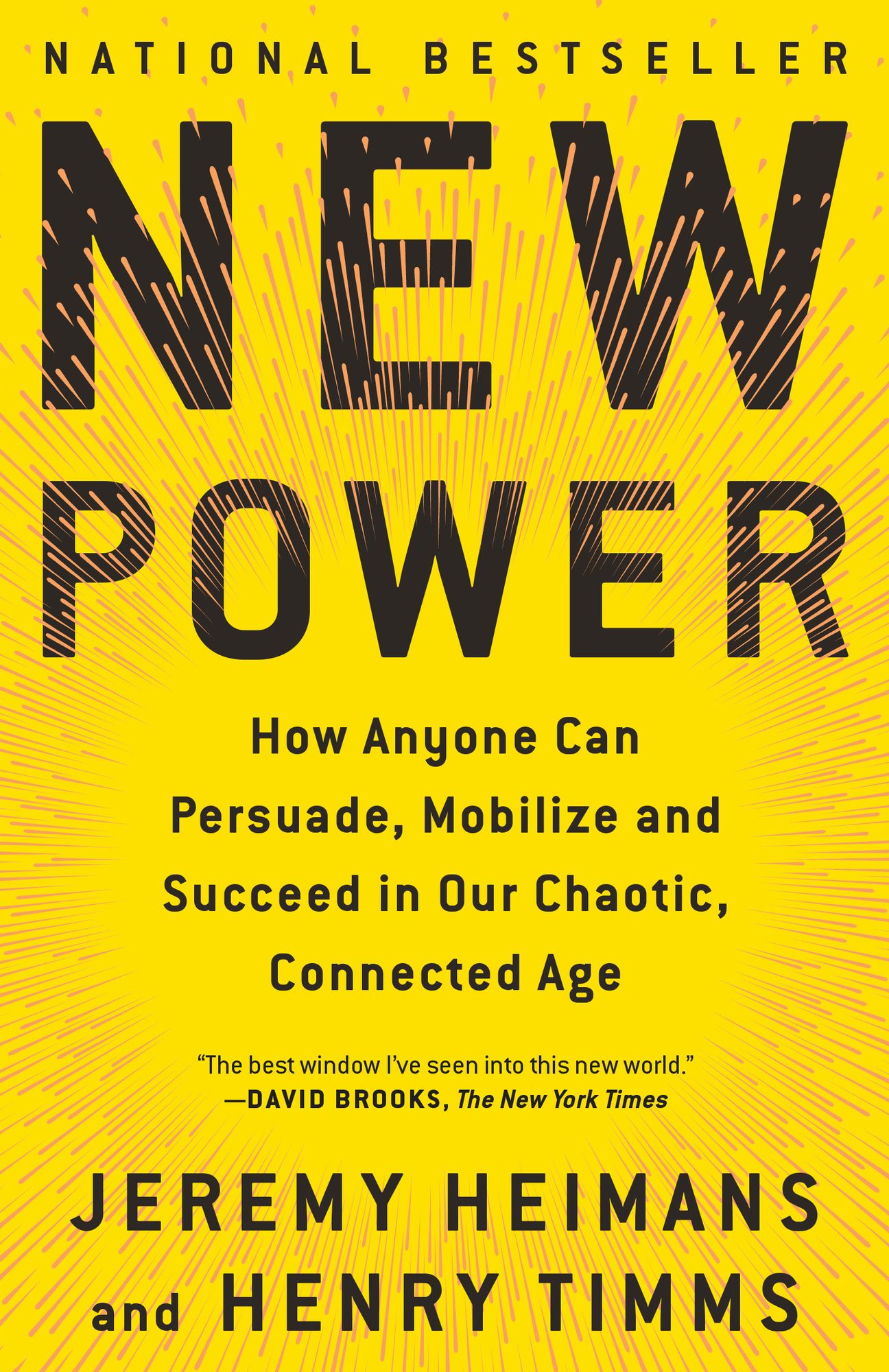 New Power: How Power Works in Our Hyperconnected World--And How to Make It Work for You