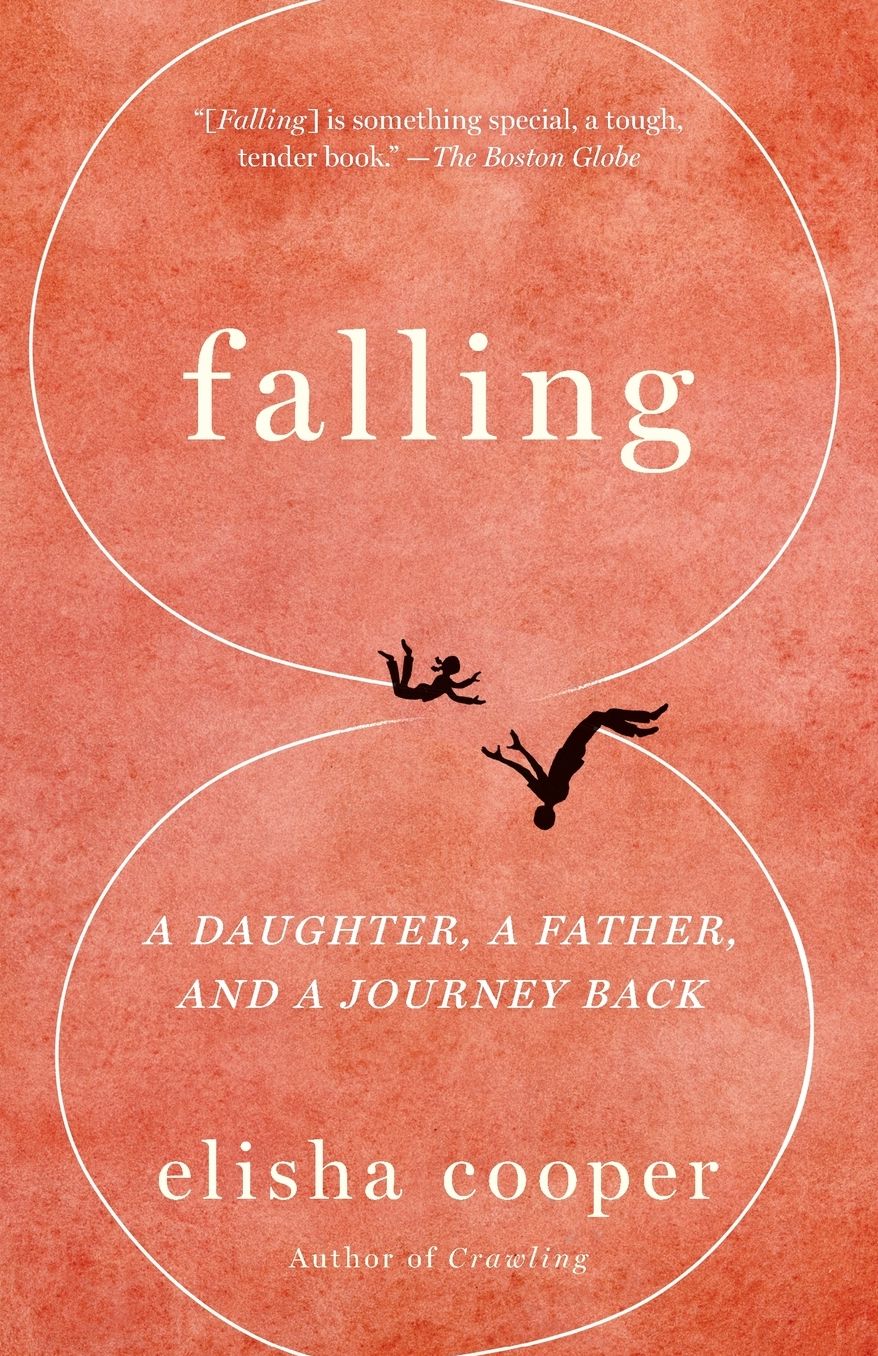 Falling: A Daughter, a Father, and a Journey Back