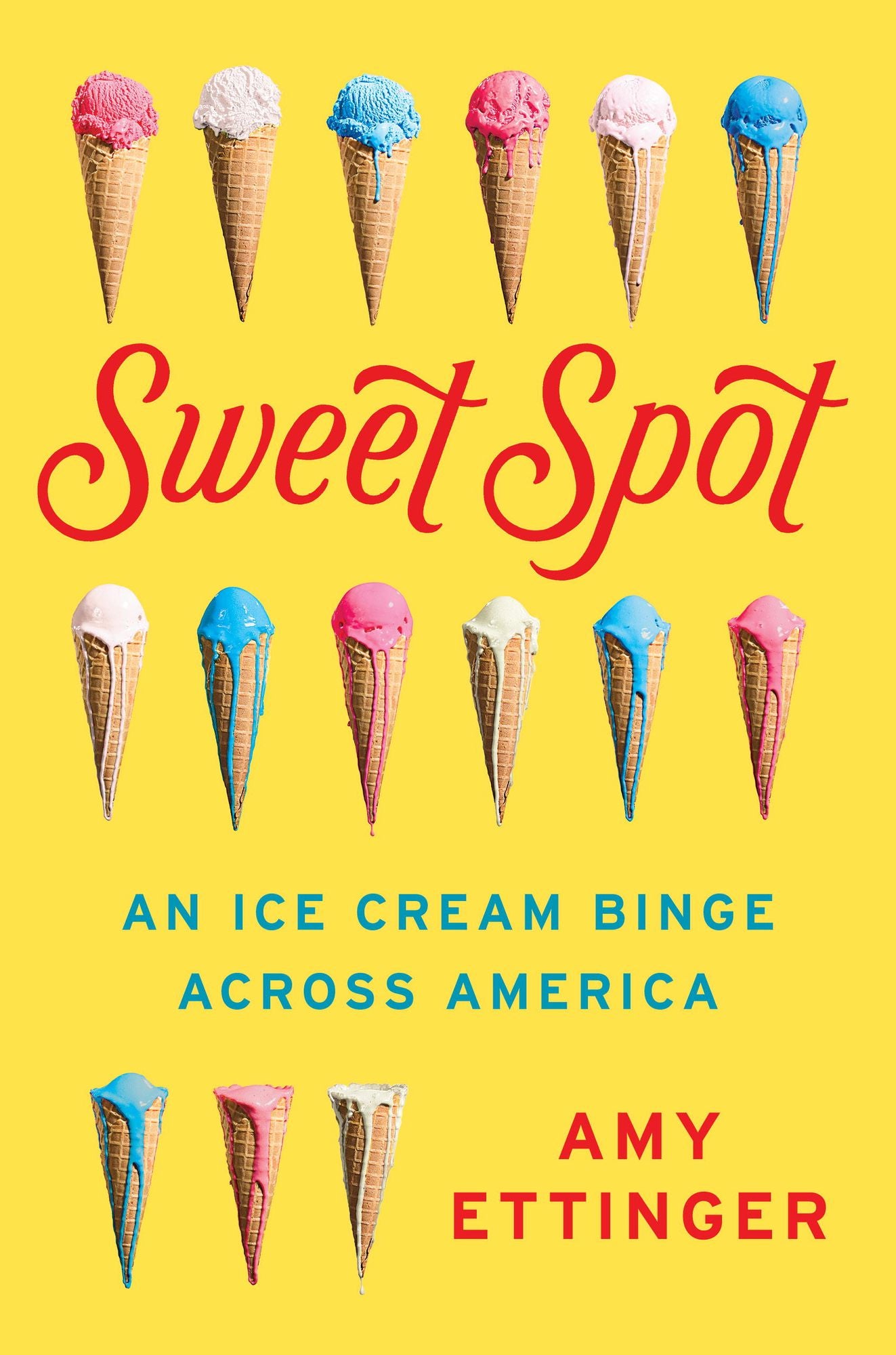 Sweet Spot: An Ice Cream Binge Across America