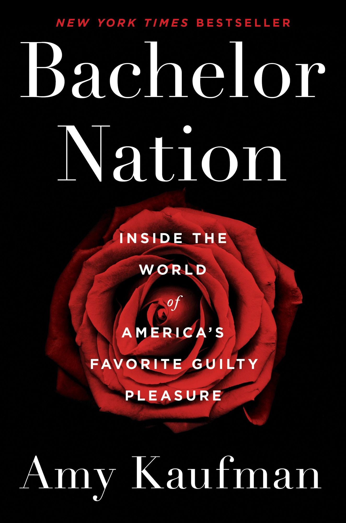 Bachelor Nation: Inside the World of America's Favorite Guilty Pleasure