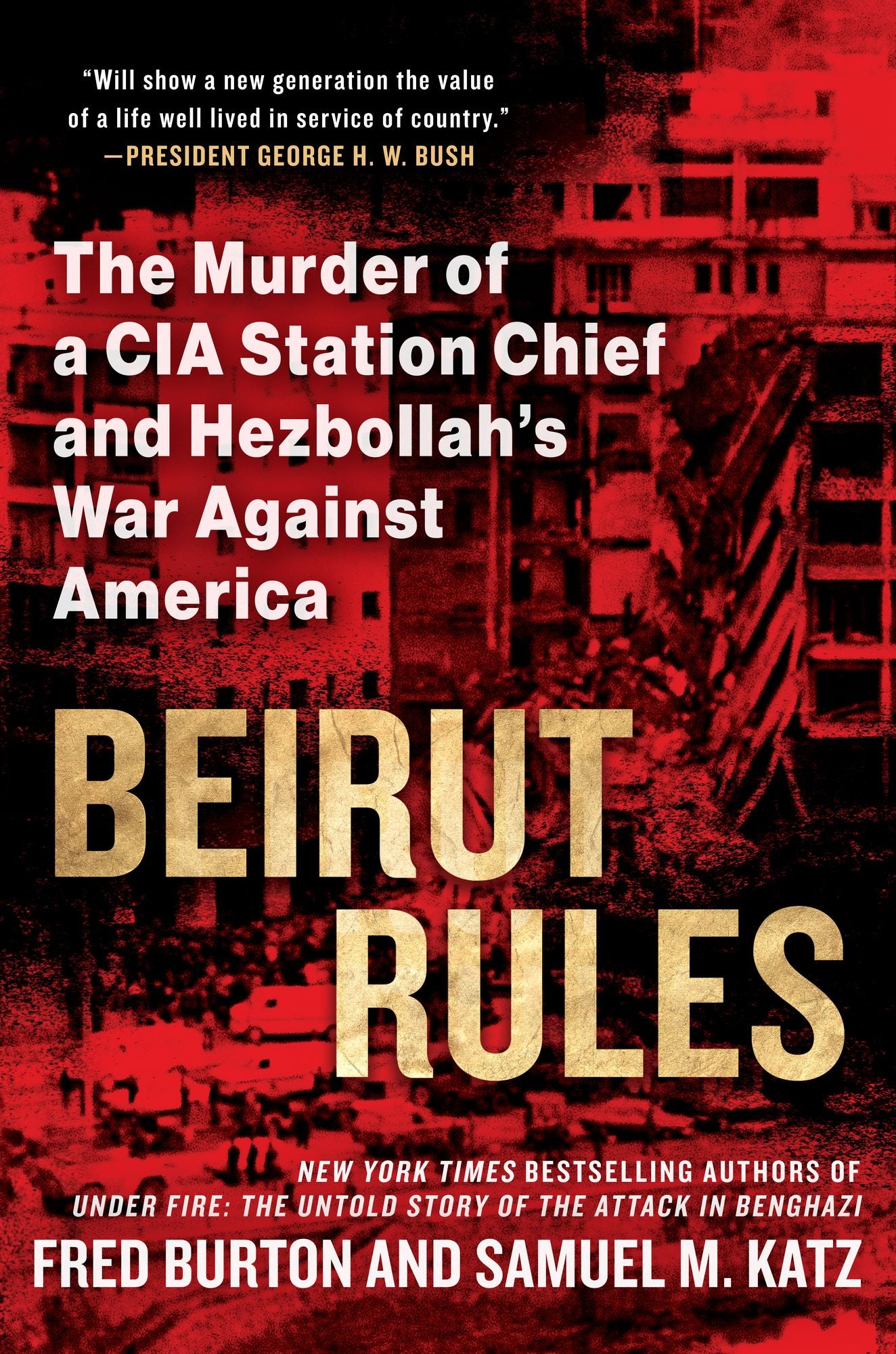 Beirut Rules: The Murder of a CIA Station Chief and Hezbollah's War Against America