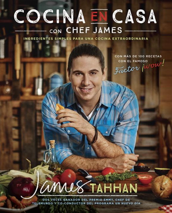 Cocina en casa con chef James: Ingredientes simples para una cocina extraordinaria