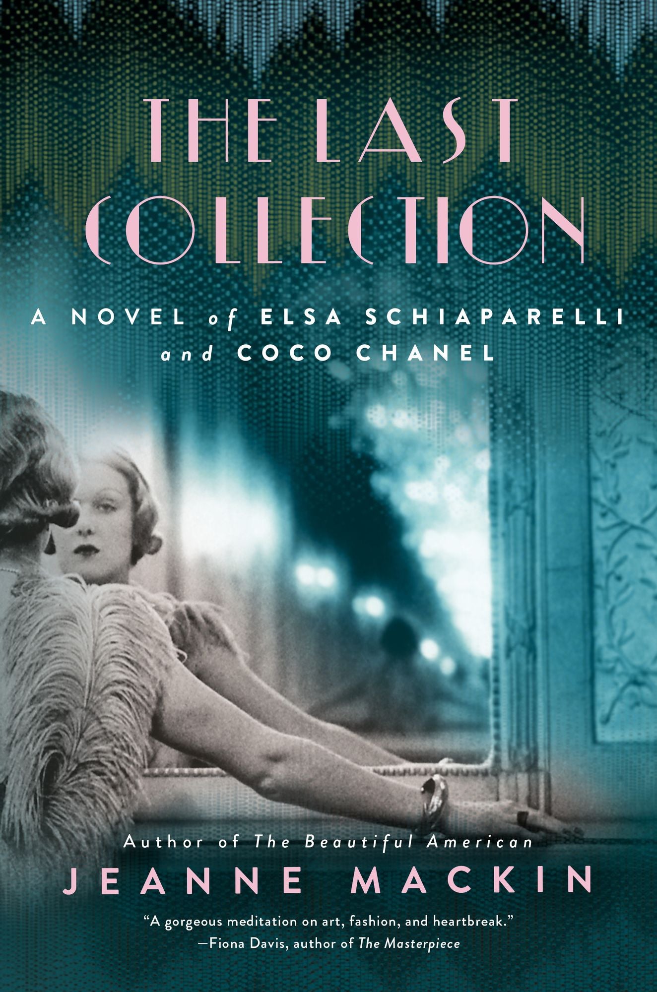 The Last Collection: A Novel of Coco Chanel & Elsa Schiaparelli