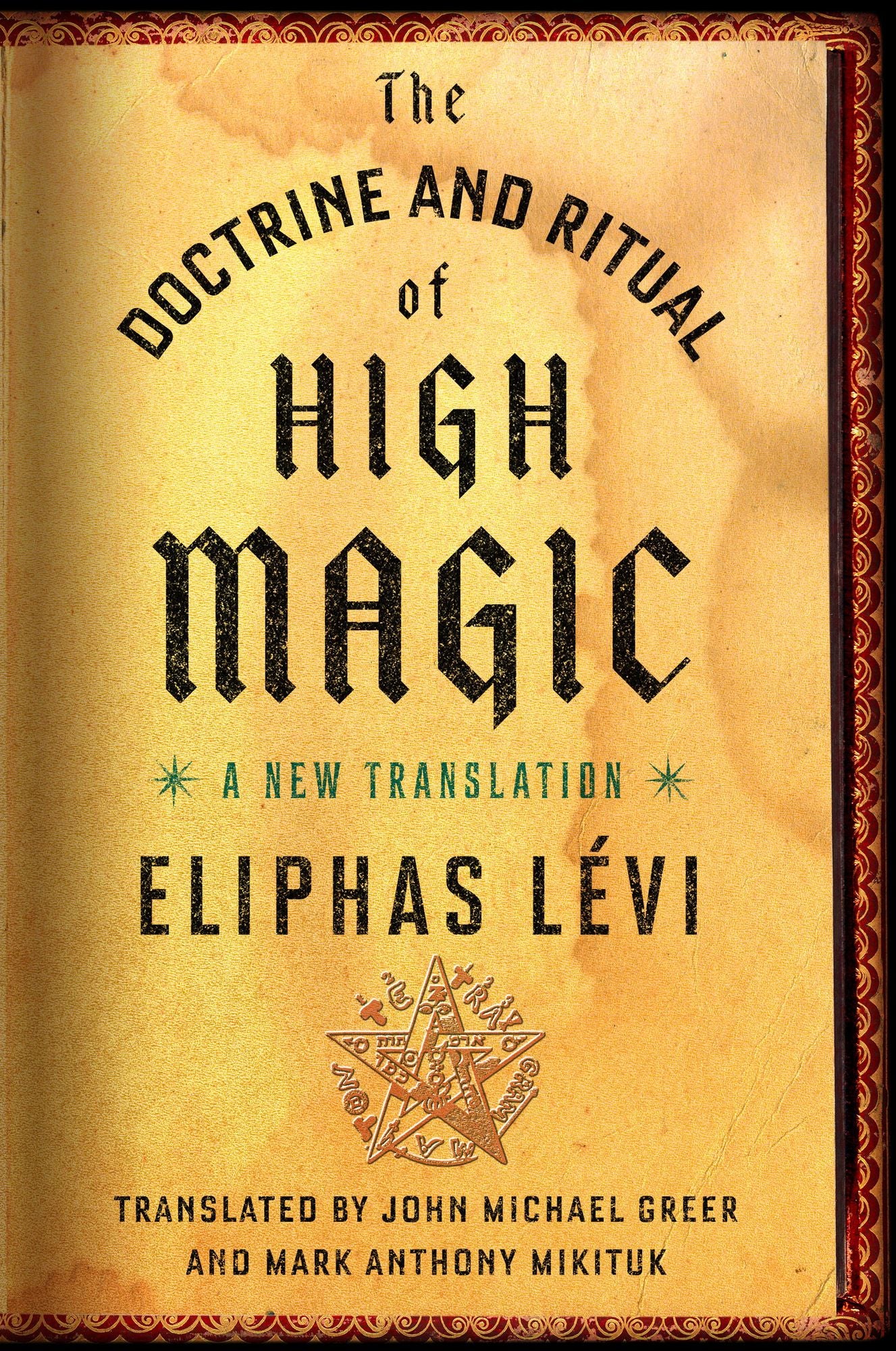 The Doctrine and Ritual of High Magic: A New Translation