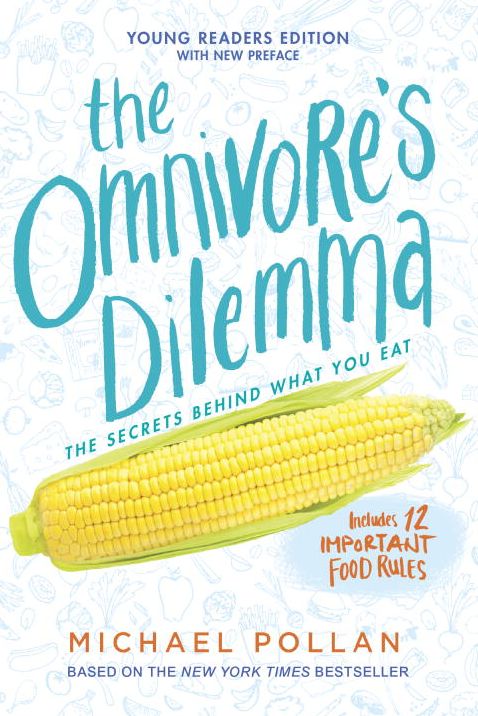 The Omnivore's Dilemma: The Secrets behind What You Eat