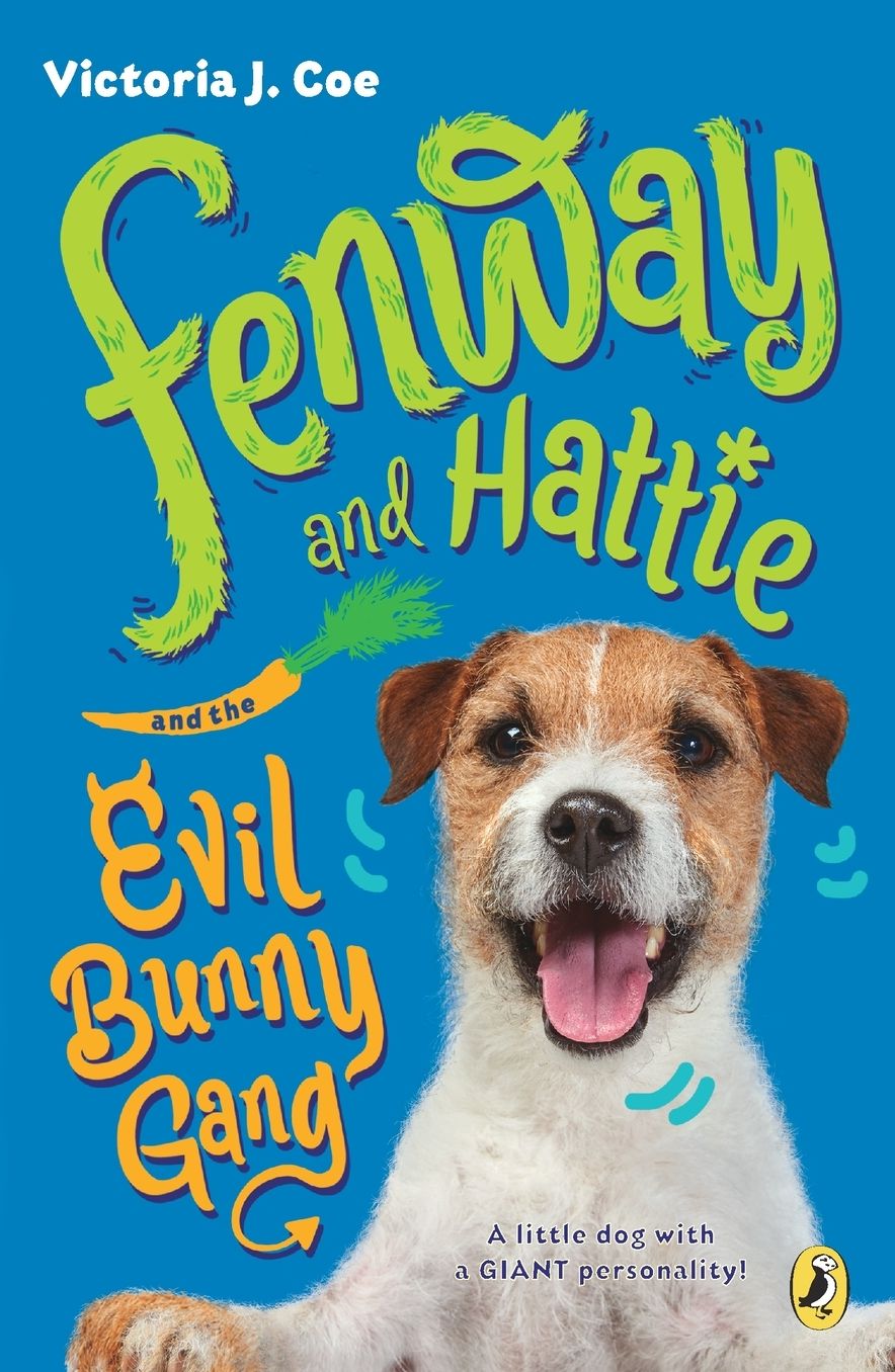 Fenway and Hattie and the Evil Bunny Gang (Fenway and Hattie Series #2)