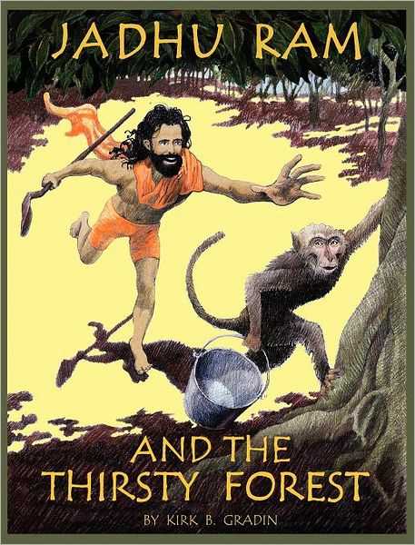 Jadhu Ram and the Thirsty Forest