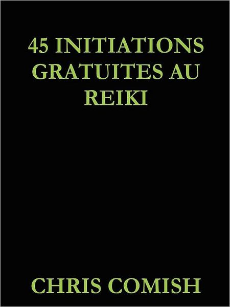 45 Initiations Gratuites au Reiki