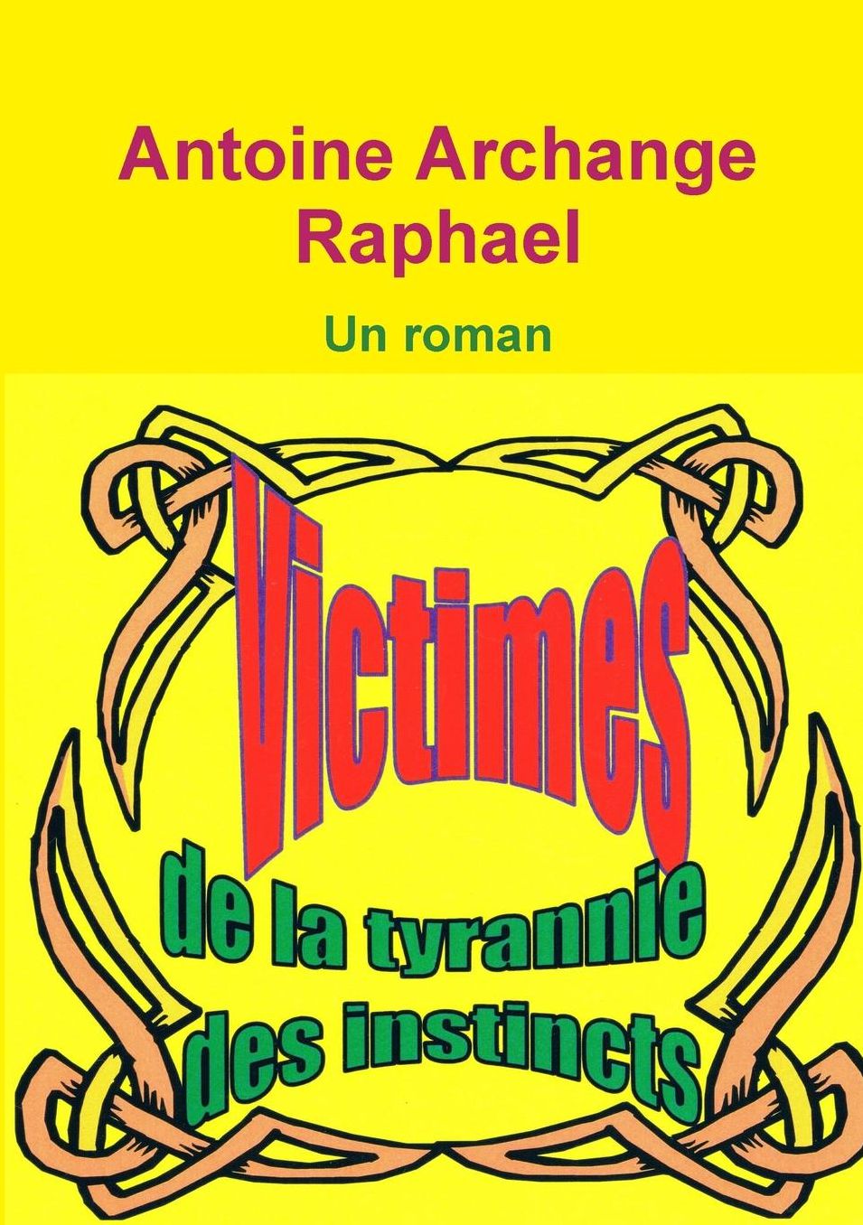 Victimes de La Tyrannie Des Instincts