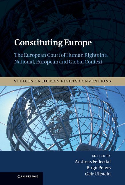 Constituting Europe: The European Court of Human Rights in a National, European and Global Context