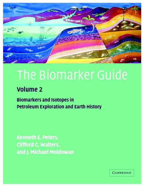 The Biomarker Guide: Volume 2, Biomarkers and Isotopes in Petroleum Systems and Earth History