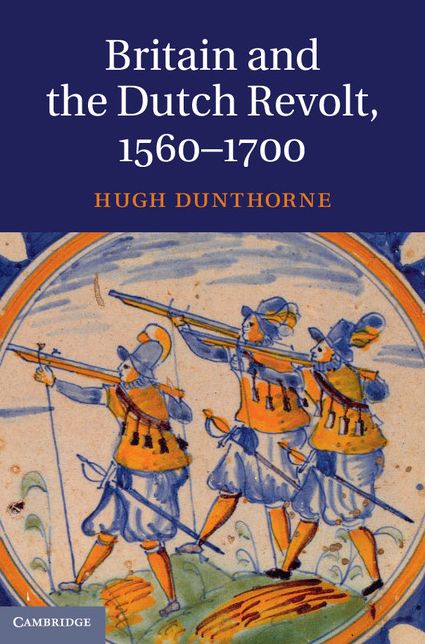 Britain and the Dutch Revolt, 1560-1700