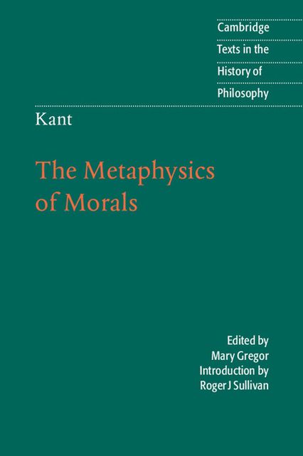 Kant: The Metaphysics of Morals