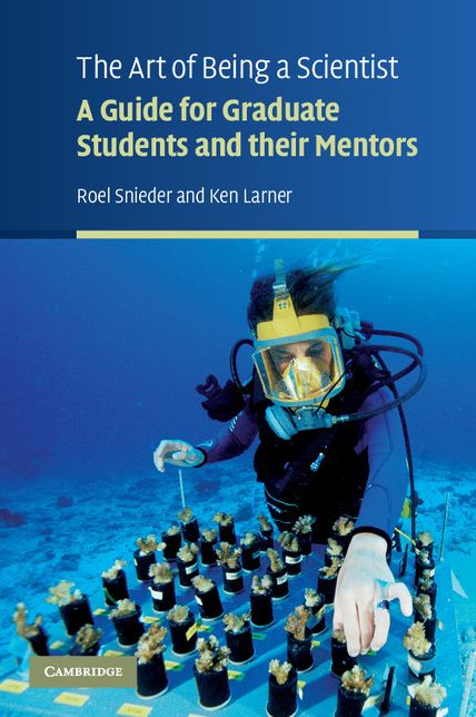 The Art of Being a Scientist: A Guide for Graduate Students and their Mentors