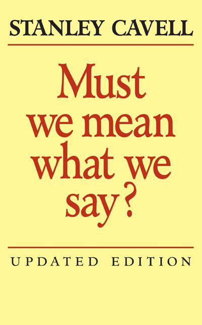 Must We Mean What We Say?: A Book of Essays