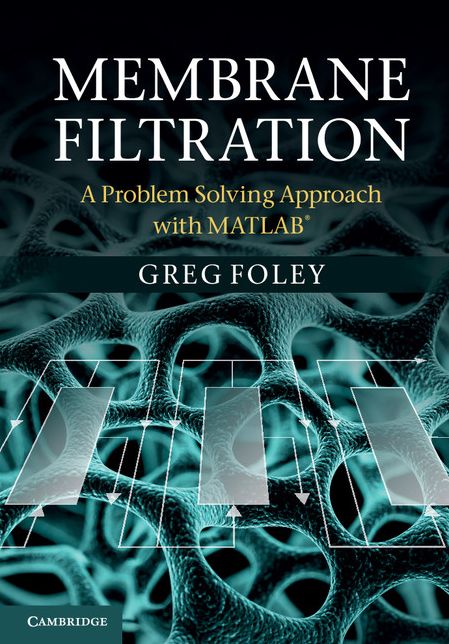 Membrane Filtration: A Problem Solving Approach with MATLAB®