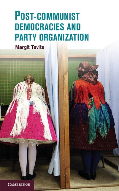 Post-Communist Democracies and Party Organization