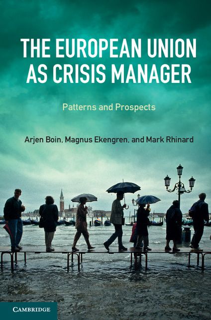 The European Union as Crisis Manager: Patterns and Prospects