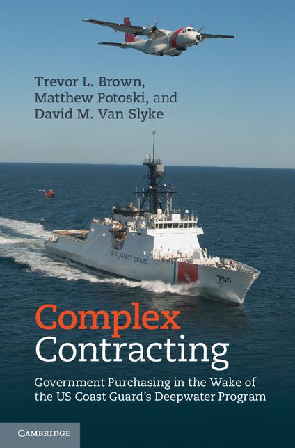 Complex Contracting: Government Purchasing in the Wake of the US Coast Guard's Deepwater Program