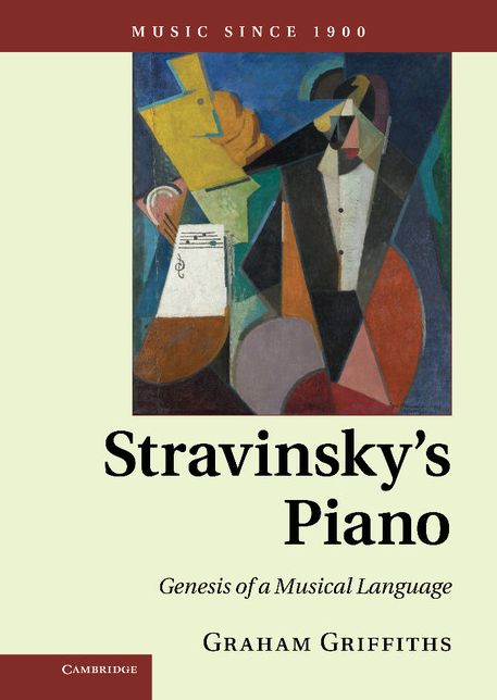 Stravinsky's Piano: Genesis of a Musical Language