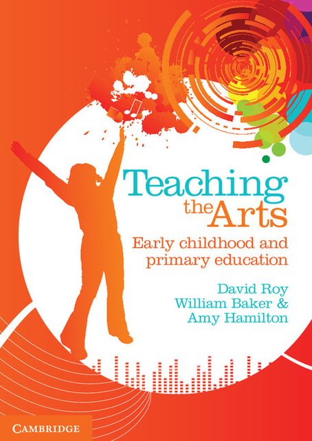 Teaching the Arts: Early Childhood and Primary Education
