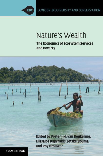 Nature's Wealth: The Economics of Ecosystem Services and Poverty