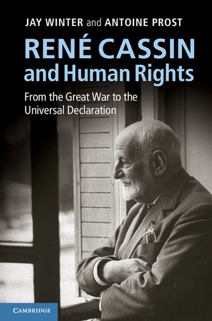 René Cassin and Human Rights: From the Great War to the Universal Declaration