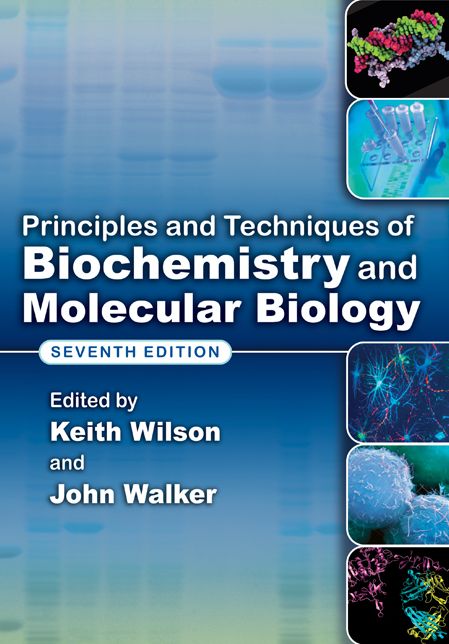 Principles and Techniques of Biochemistry and Molecular Biology