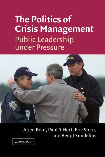 The Politics of Crisis Management: Public Leadership Under Pressure