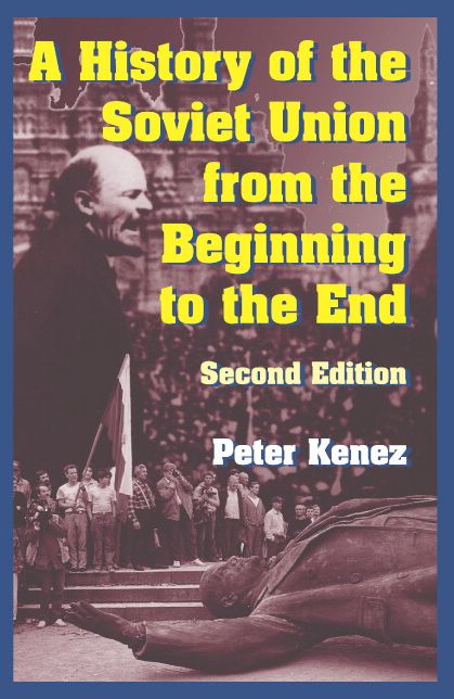A History of the Soviet Union from the Beginning to the End