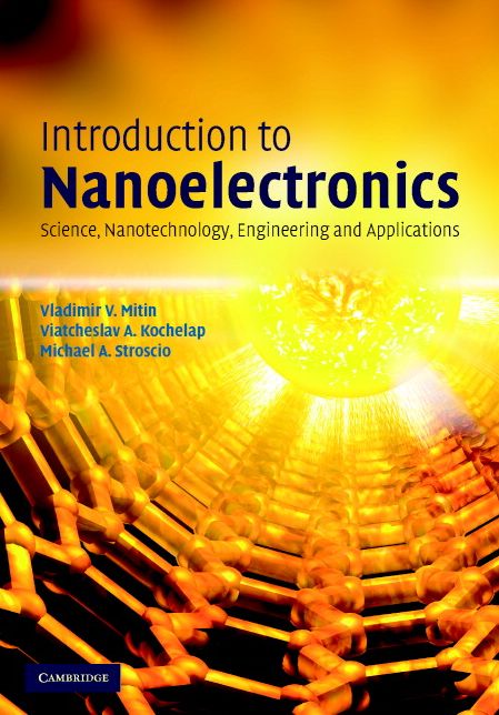 Introduction to Nanoelectronics: Science, Nanotechnology, Engineering, and Applications