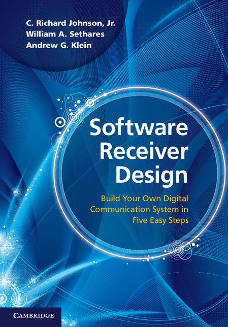 Software Receiver Design: Build your Own Digital Communication System in Five Easy Steps