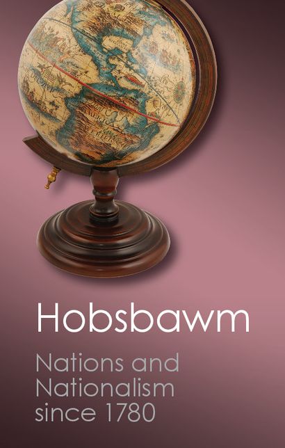 Nations and Nationalism since 1780: Programme, Myth, Reality