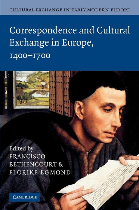 Cultural Exchange in Early Modern Europe: Volume 3, Correspondence and Cultural Exchange in Europe, 1400-1700