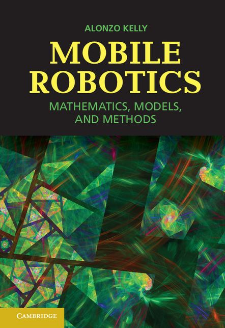 Mobile Robotics: Mathematics, Models, and Methods