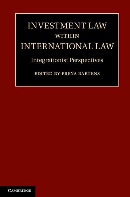 Investment Law within International Law: Integrationist Perspectives