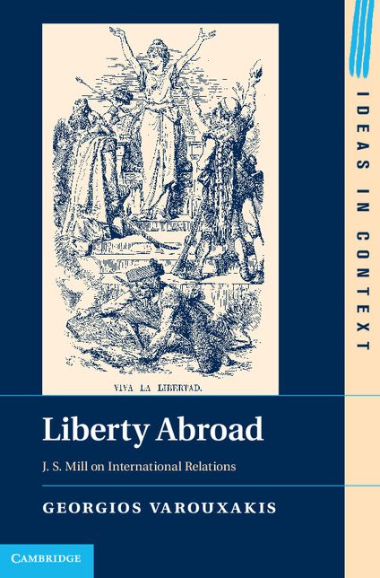 Liberty Abroad: J. S. Mill on International Relations