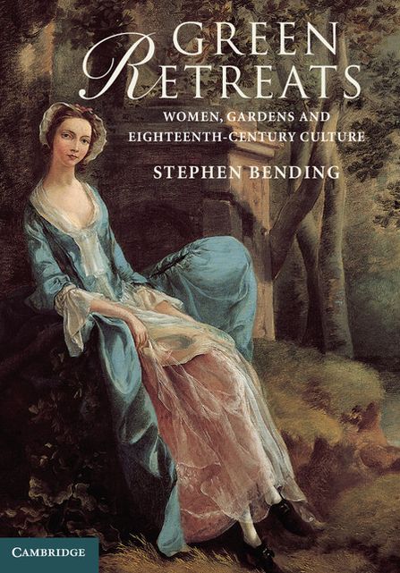 Green Retreats: Women, Gardens and Eighteenth-Century Culture