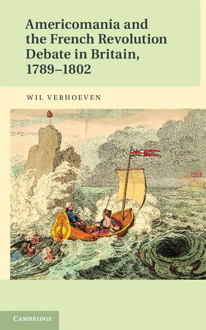 Americomania and the French Revolution Debate in Britain, 1789-1802